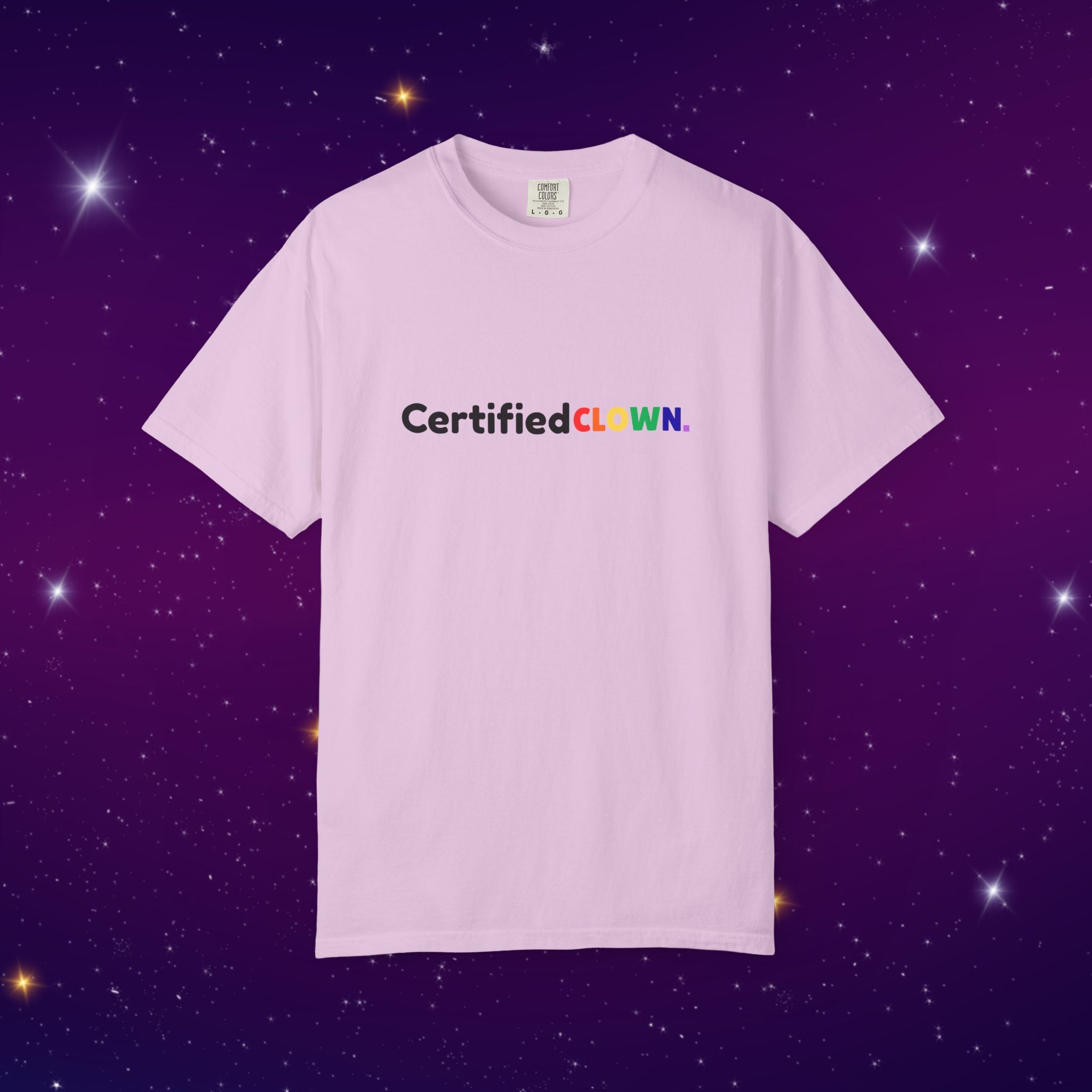 'Certified CLOWN' Funny Graphic T-Shirt w/ Rainbow Text
