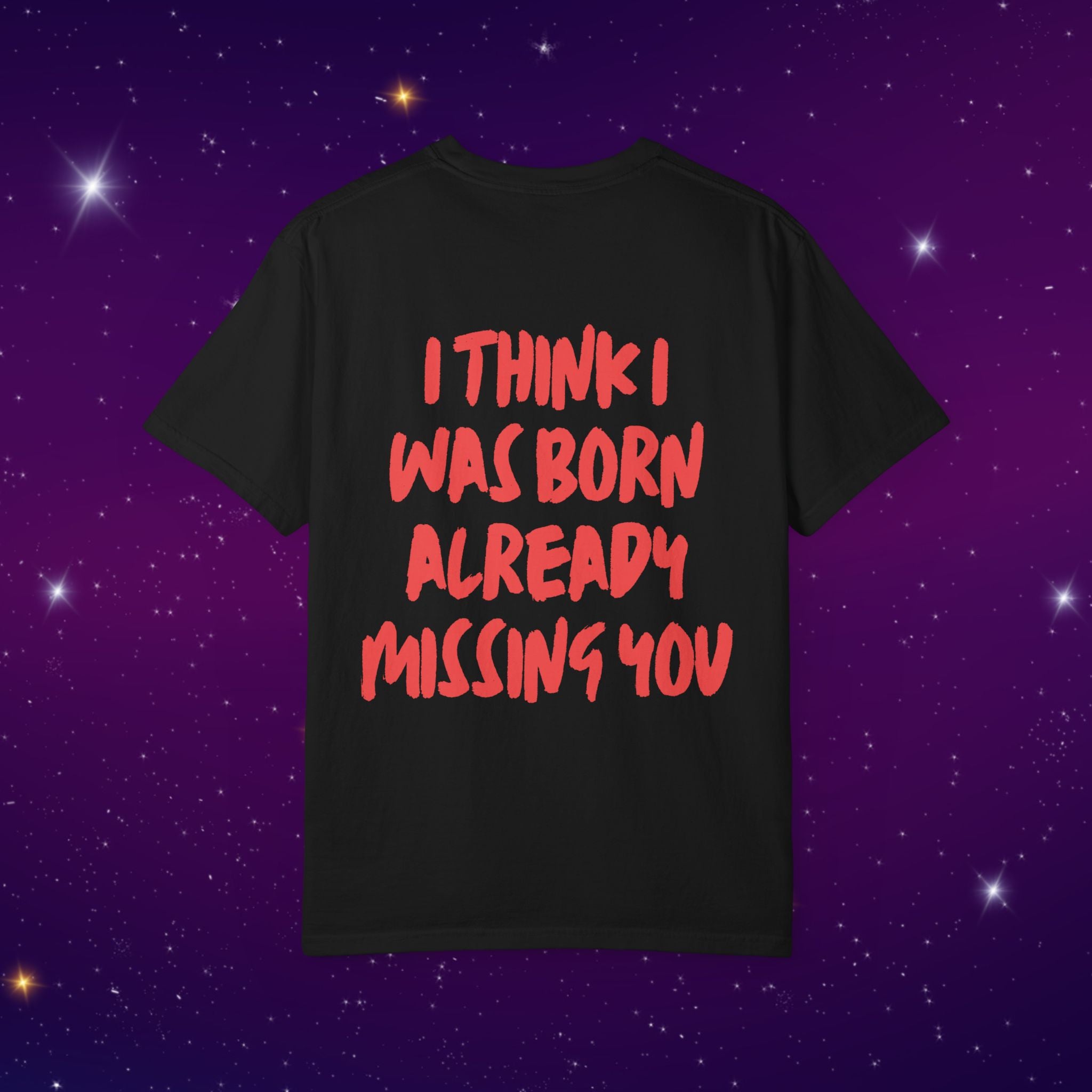 Already Missing You - Back Print Graphic T-Shirt