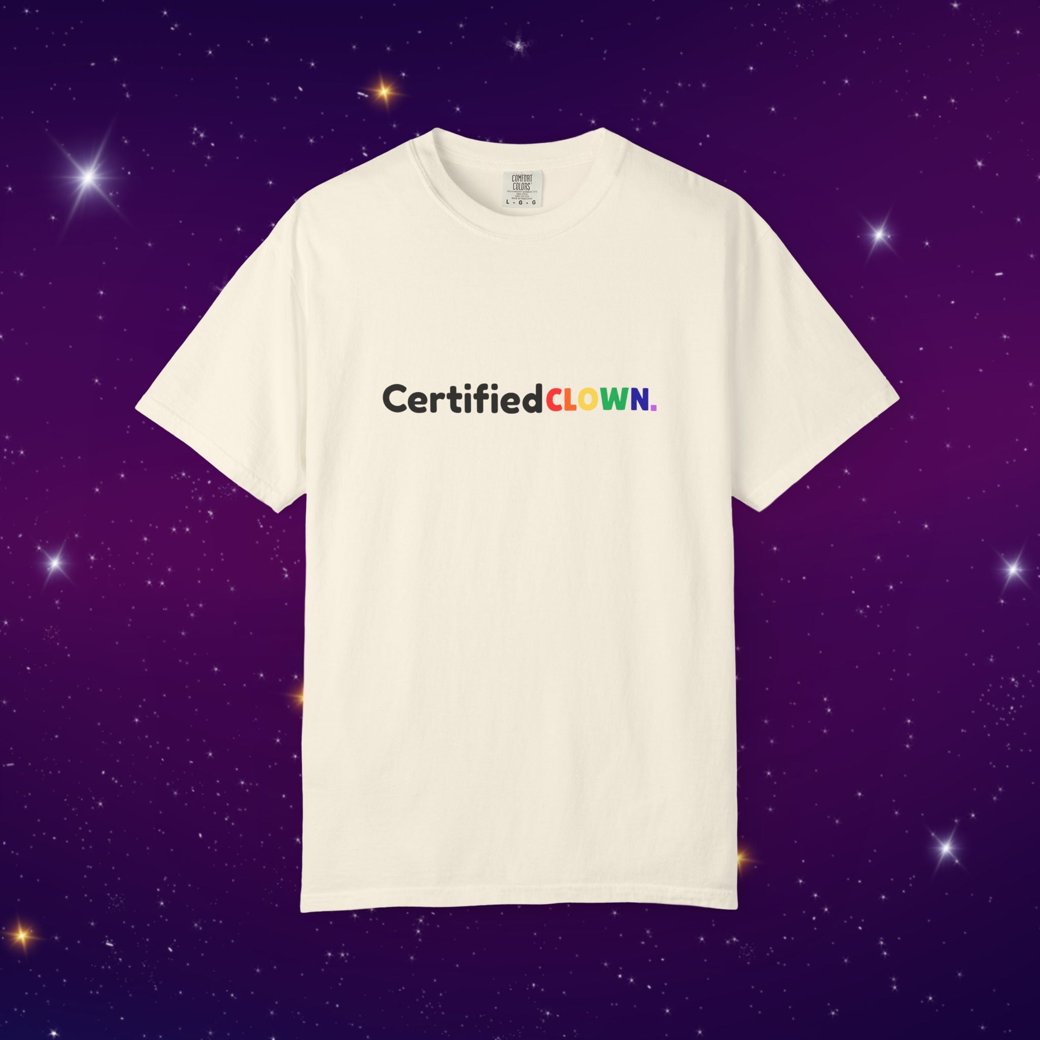 'Certified CLOWN' Funny Graphic T-Shirt w/ Rainbow Text