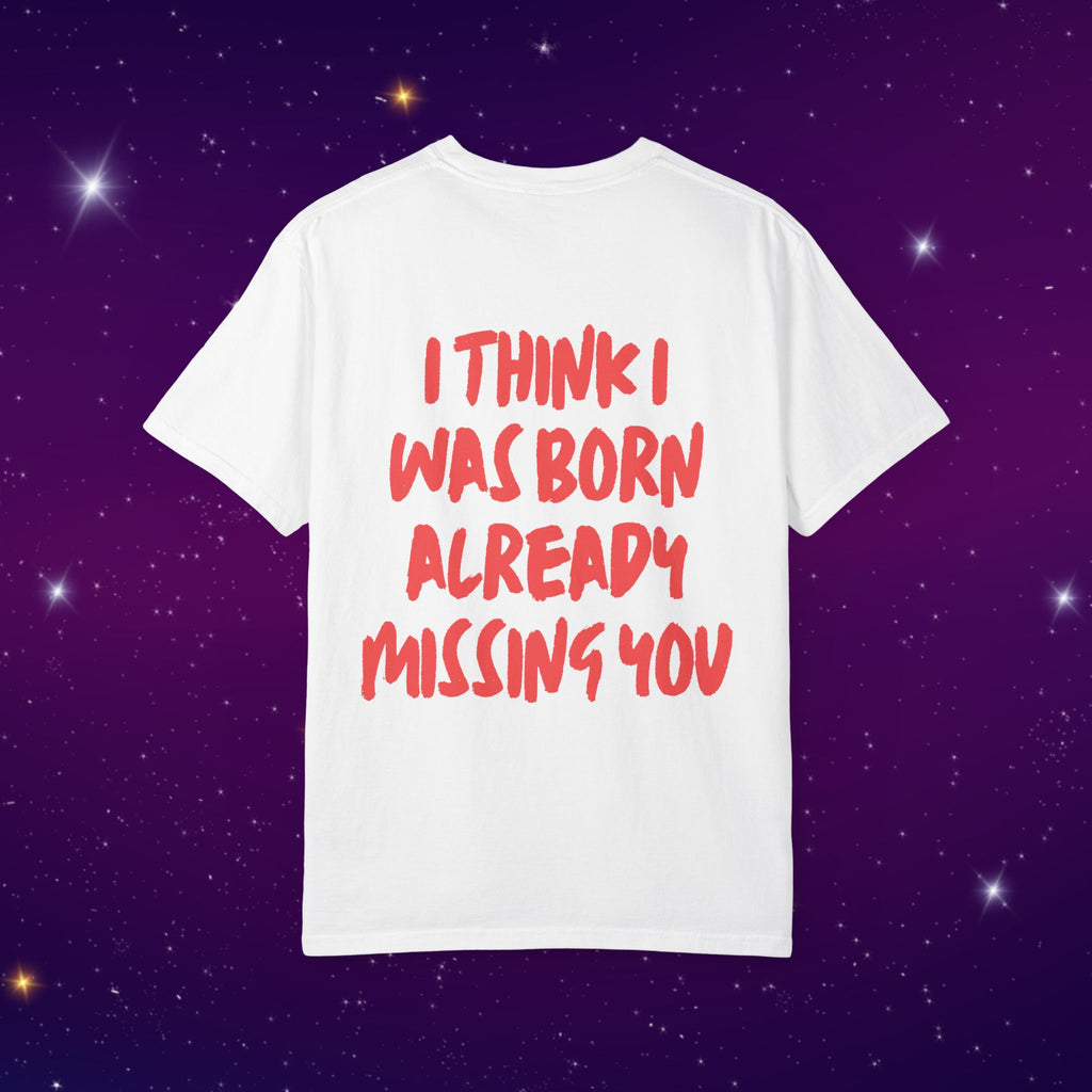 Already Missing You - Back Print Graphic T-Shirt