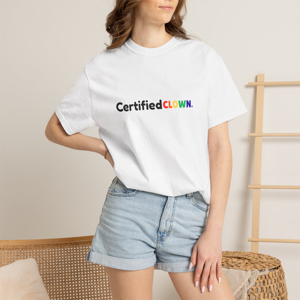 'Certified CLOWN' Funny Graphic T-Shirt w/ Rainbow Text