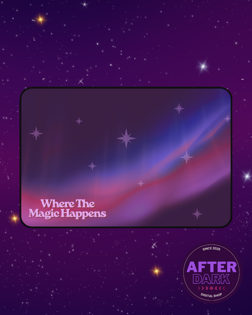 Where The Magic Happens - Galaxy Themed Desk Mat or Mouse Pad for Gamers & Creatives