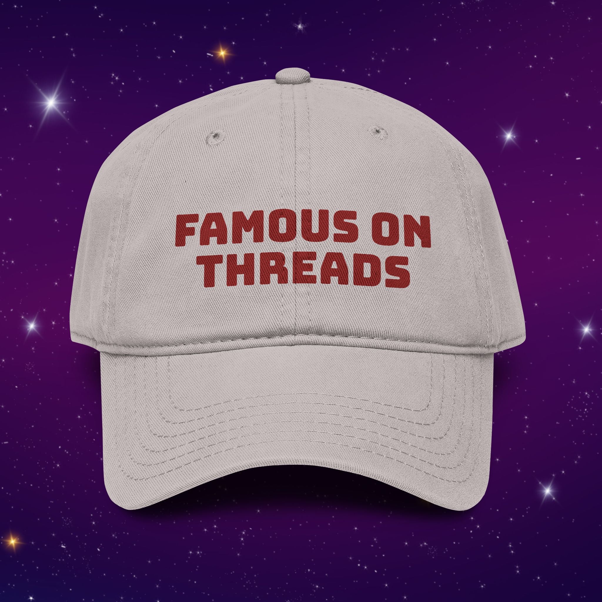 Famous on Threads - Washed Cotton Baseball Cap / Dad Hat